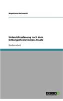 Unterrichtsplanung nach dem bildungstheoretischen Ansatz
