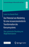 Das Potenzial Von Marketing Für Eine Ressourcenorientierte Transformation Des Konsumsystems