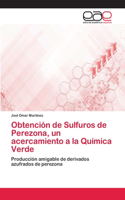 Obtención de Sulfuros de Perezona, un acercamiento a la Química Verde