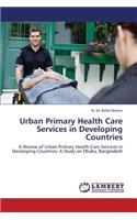 Urban Primary Health Care Services in Developing Countries