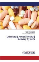 Dual Drug Action of Drug Delivery System