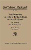 Entwicklung Des Deutschen Wirtschaftslebens Im Letzten Jahrhundert