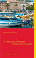 Im Westlichen Mittelmeer - Mediterrane Highlights