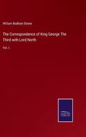 Correspondence of King George The Third with Lord North