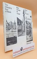 Basel Im Wandel/The Changing Face of Basle/Bale Change de Visage/ Basilea, Metamorfosi Di Una Citta - 4 Bande