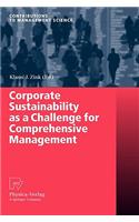Corporate Sustainability as a Challenge for Comprehensive Management