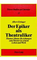 Der Epiker ALS Theatraliker