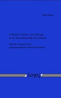 Politische Gedenk- Und Feiertage in Der Bundesrepublik Deutschland. Tage Des Vergessens Oder Geschichtspolitisches Mittel Mit Zukunft?