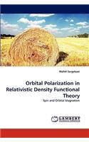 Orbital Polarization in Relativistic Density Functional Theory