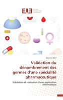 Validation Du Dénombrement Des Germes d'Une Spécialité Pharmaceutique
