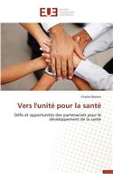 Vers l'unité pour la santé: (Omn.Univ.Europ.)