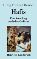 Hafis (Großdruck): Eine Sammlung persischer Gedichte