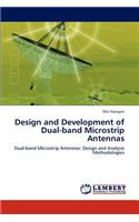 Design and Development of Dual-Band Microstrip Antennas