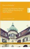Geschichte Des Historischen Museums Und Der Maillinger Sammlung Der Stadt Munchen