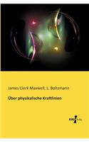 Über physikalische Kraftlinien
