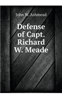 Defense of Capt. Richard W. Meade