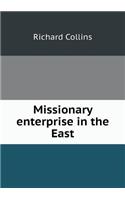 Missionary Enterprise in the East