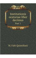 Institutionis oratoriae liber decimus Part 1