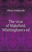 vicar of Wakefield. Whittingham's ed