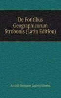 De Fontibus Geographicorum Strobonis (Latin Edition)