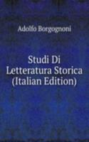 Studi Di Letteratura Storica (Italian Edition)