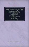 Mecklenburgische Jahrbucher, Volume 12 (German Edition)