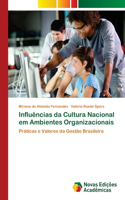 Influências da Cultura Nacional em Ambientes Organizacionais