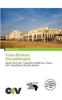 Trois-Rivi Res (Guadeloupe): (French)
