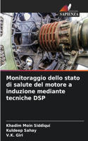 Monitoraggio dello stato di salute del motore a induzione mediante tecniche DSP