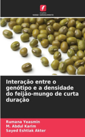 Interação entre o genótipo e a densidade do feijão-mungo de curta duração