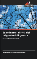 Esaminare i diritti dei prigionieri di guerra