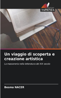 Un viaggio di scoperta e creazione artistica