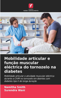 Mobilidade articular e função muscular eléctrica do tornozelo na diabetes