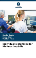 Individualisierung in der Kieferorthopädie