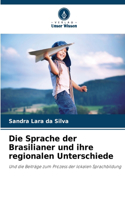 Sprache der Brasilianer und ihre regionalen Unterschiede