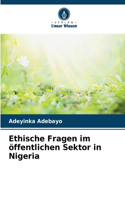 Ethische Fragen im öffentlichen Sektor in Nigeria