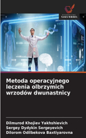 Metoda operacyjnego leczenia olbrzymich wrzodów dwunastnicy