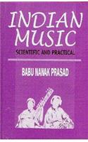 Indian Music: Scientific and Practical