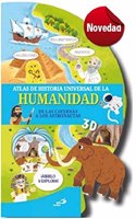 Atlas de historia universal de la humanidad: De las cavernas a los astronautas