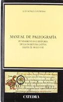 Manual de paleografia / Manual of Paleography: Fundamentos E Historia De La Escritura Latina Hasta El Siglo VIII