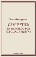 Gamle stier: En bønnebog for enfoldige kristne