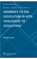 Deference to the Legislature in WTO Challenges to Legislation
