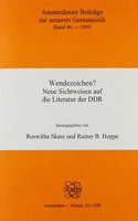 Wendezeichen?: Neue Sichtweisen auf die Literatur der DDR(46 Amsterdamer Beiträge zur neueren Germanistik)