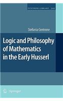 Logic and Philosophy of Mathematics in the Early Husserl