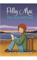 Polly Mae. The Old Suitcase
