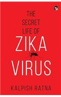 Secret Life of Zika Virus