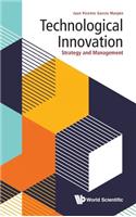 Technological Innovation: Strategy and Management