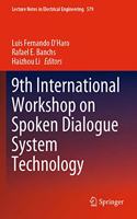 9th International Workshop on Spoken Dialogue System Technology