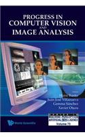 Progress In Computer Vision And Image Analysis