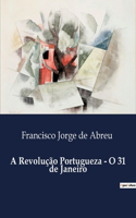A Revolução Portugueza - O 31 de Janeiro